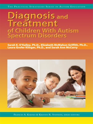cover image of Diagnosis and Treatment of Children With Autism Spectrum Disorders